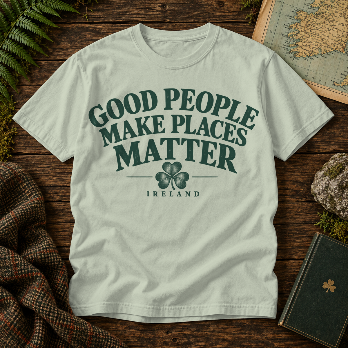 Good People Make Places Matter Ireland T-Shirt — Bay